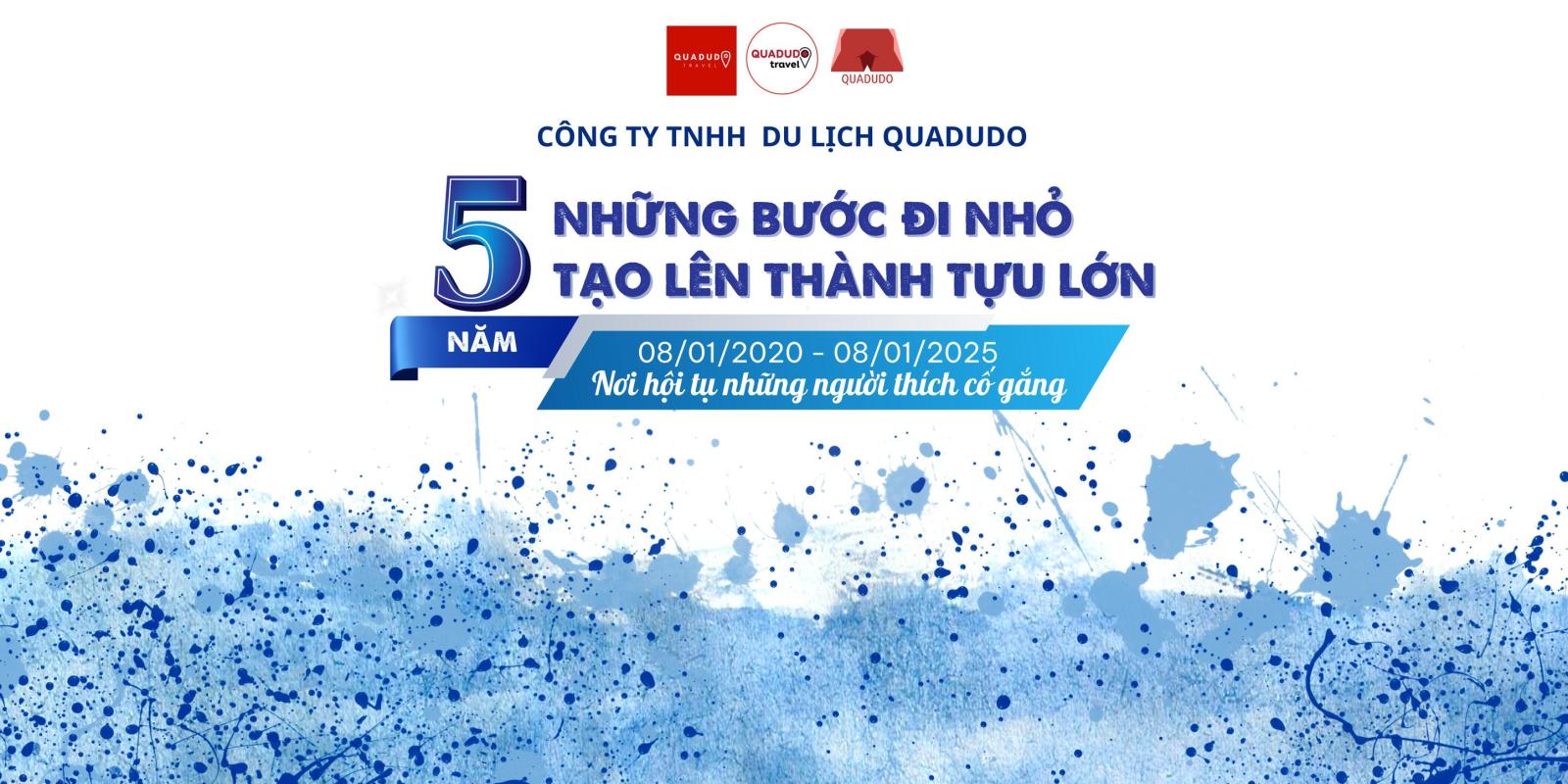 🎉KỶ NIỆM 5 NĂM THÀNH LẬP CÔNG TY TNHH DU LỊCH QUADUDO  🎉
